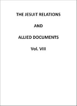 [Gutenberg 54797] • The Jesuit Relations and Allied Documents, Vol. 8: Quebec, Hurons, Cape Breton, 1634-1636